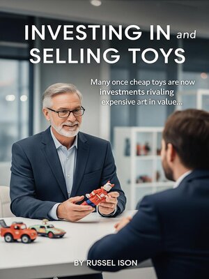 cover image of Investing In and Selling Toys